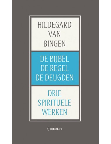 De Bijbel, de Regel en de Deugden