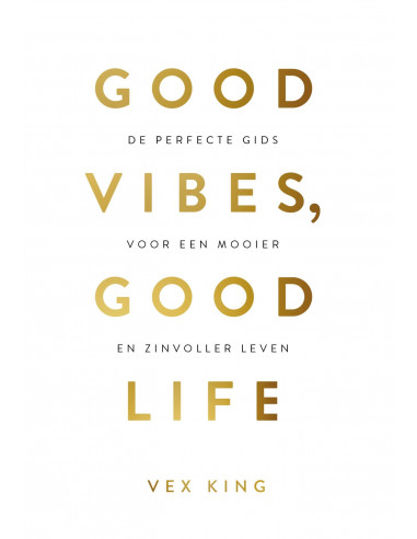 Good Vibes, Good Life