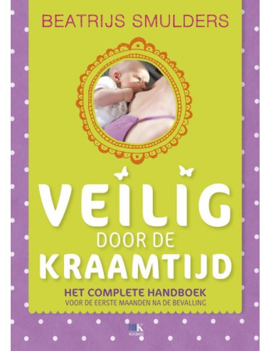 Veilig door de kraamtijd en de eerste ma