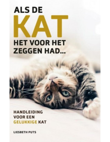 Als de kat het voor het zeggen had