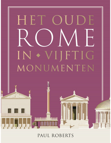 Oude rome in 50 monumenten