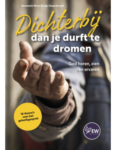 Dichterbij dan je durft te dromen