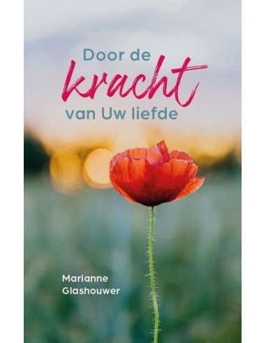 Door de kracht van Uw liefde