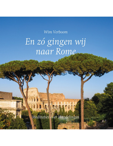 En zó gingen wij naar Rome