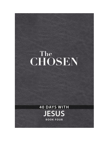 The Chosen - 40 days with Jesus -Book 4