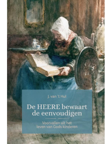 De Heere bewaart de eenvoudigen