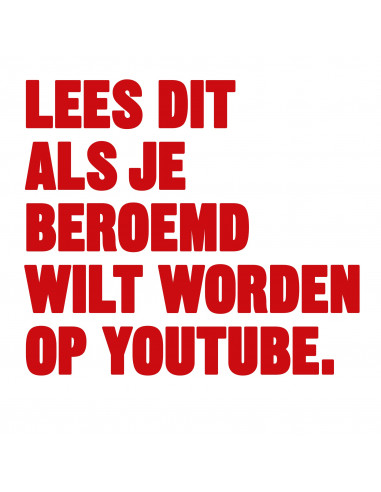 Lees dit als je beroemd wilt worden op y