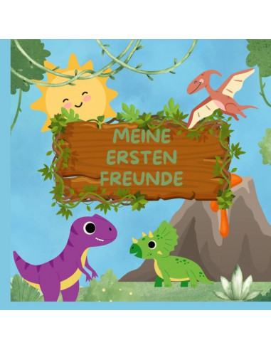 Dino-Freundschaftsbuch : MEINE ERSTEN FR