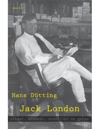 Jack London, piraat, minnaar, schrijver 