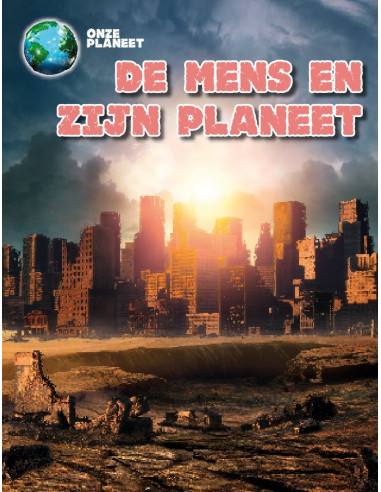 De mens en onze planeet