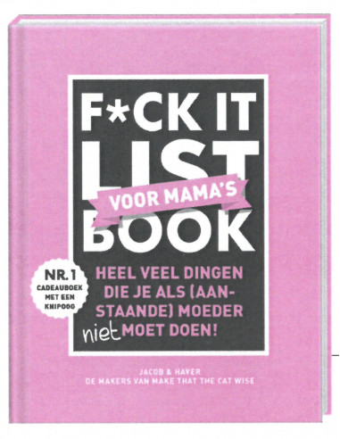 F*ck it list Voor mama's