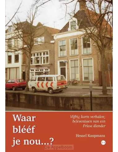 'Waar blééf je nou...?'