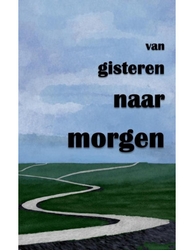 van gisteren naar morgen