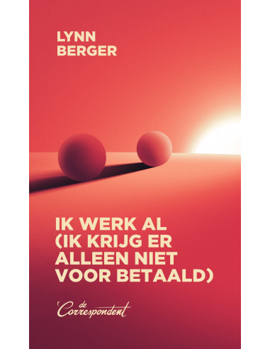 Ik werk al (ik krijg er alleen niet voor