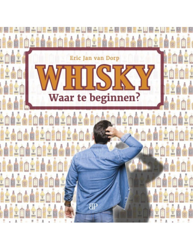 Whisky. Waar te beginnen?