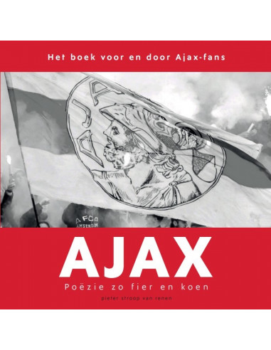 Ajax. Poëzie zo fier en koen