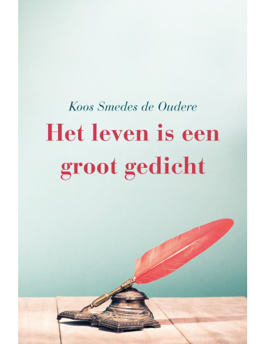 Het leven is een groot gedicht