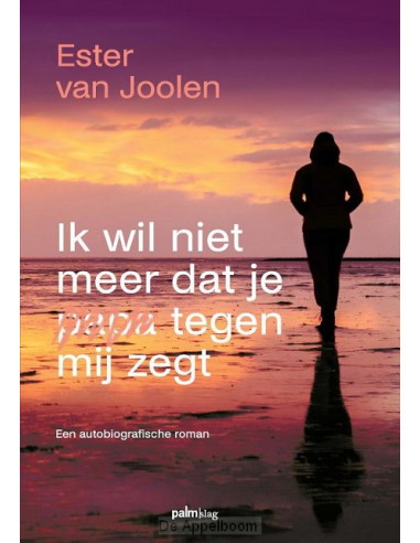 Ik wil niet meer dat je papa tegen mij z