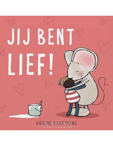 Jij bent lief!