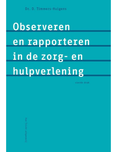 Observeren en rapporteren in de zorg- en