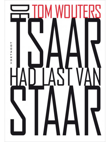 De Tsaar had last van staar