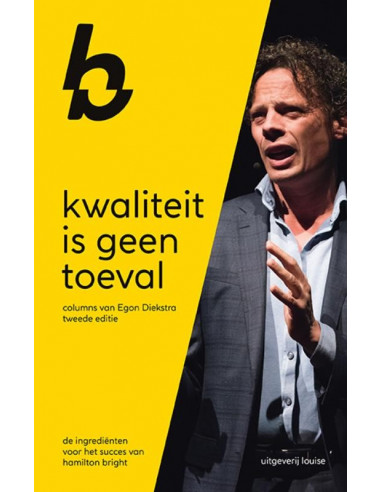 Kwaliteit is geen toeval