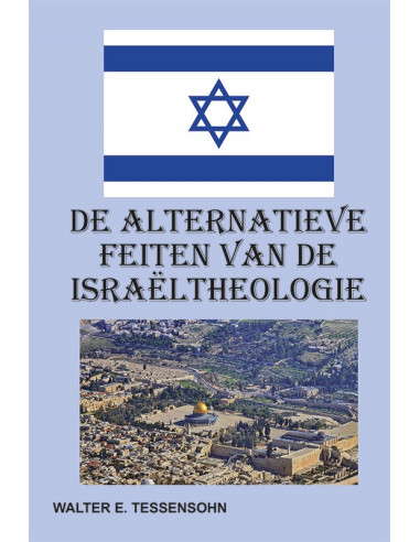 De alternatieve feiten van de Israëltheo