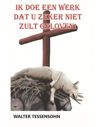 Ik doe een werk dat u zeker niet zult ge