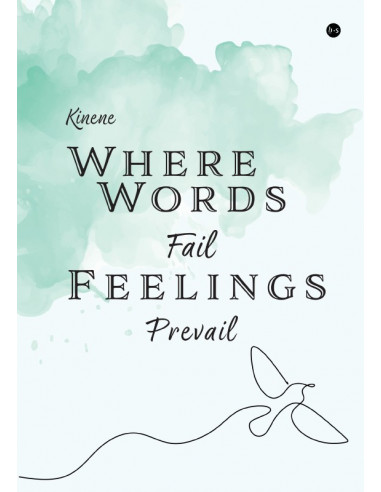 Where Words Fail, Feelings Prevail