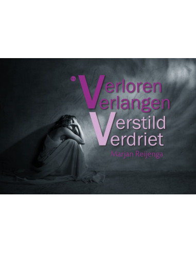 Verloren verlangen verstild verdriet