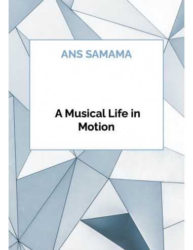 A Musical Life in Motion