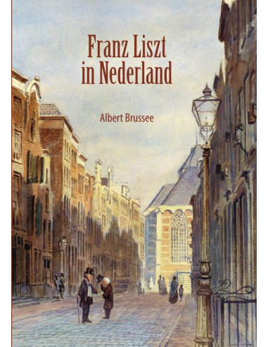 Franz Liszt in Nederland