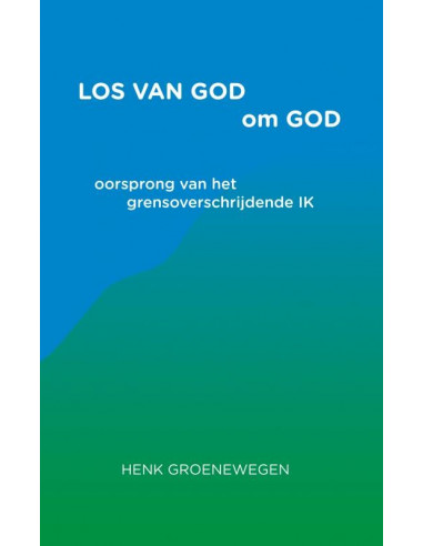 Los van God om God