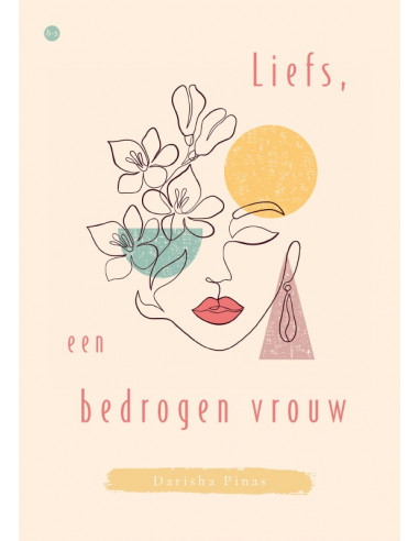 Liefs, een bedrogen vrouw