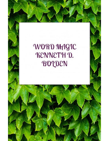 Word Magic Kenneth D. Bolden