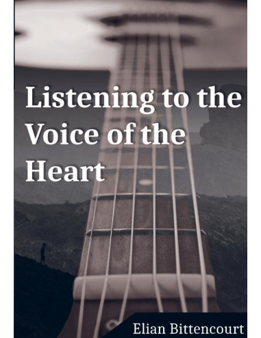 LISTENING TO THE VOICE OF THE HEART