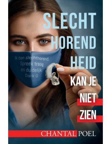 Slechthorendheid kan je niet zien