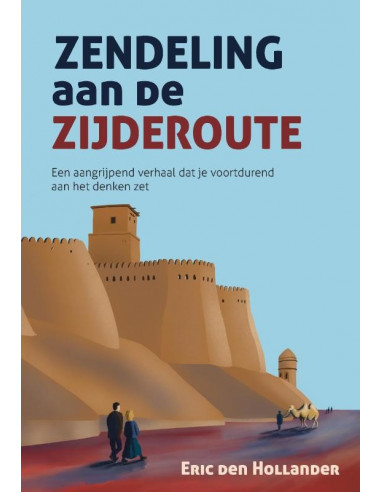 Zendeling aan de Zijderoute