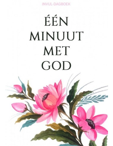 Invul-Dagboek - Eén Minuut met God