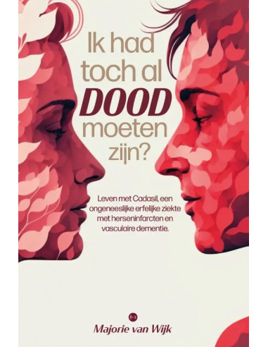 Ik had toch al dood moeten zijn?