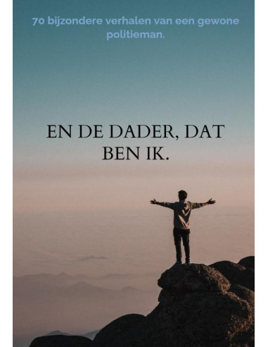 En de dader, dat ben ik.