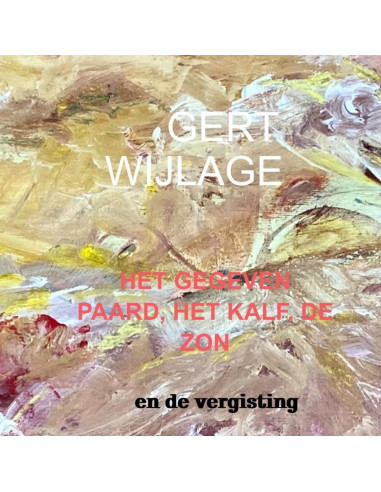 het gegeven paard, het kalf, de zon