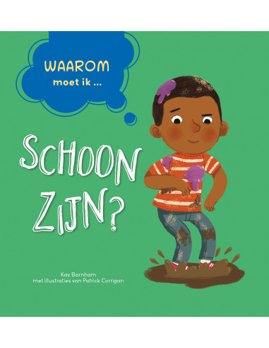 Waarom moet ik schoon zijn?