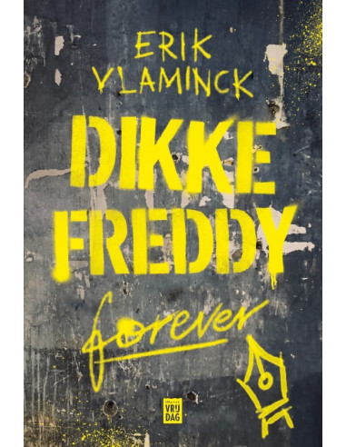 Dikke Freddy forever