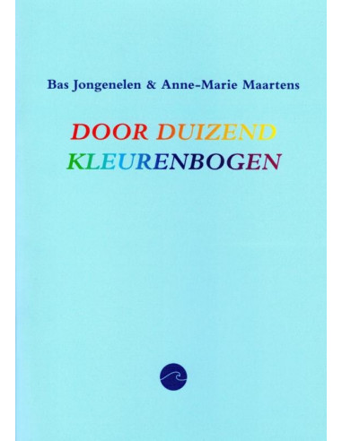 Door duizend kleurenbogen