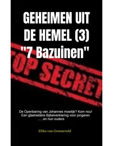 GEHEIMEN UIT DE HEMEL ( deel 3 )