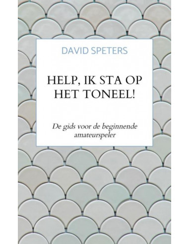 Help, ik sta op het toneel!