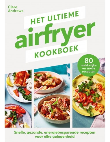 Het ultieme airfryer kookboek