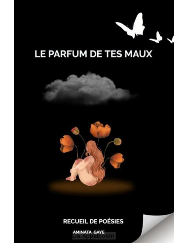 Le parfum de tes maux