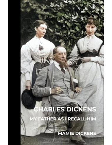 Charles Dickens: My Father as I Recall H